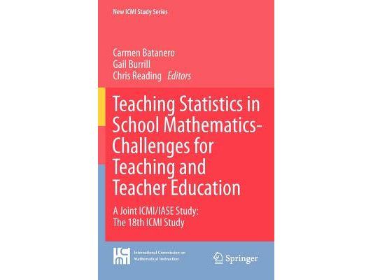 Teaching Statistics in School Mathematics-Challenges for Teaching and Teacher Education: A Joint ICMI/IASE Study: The 18th ICMI Study