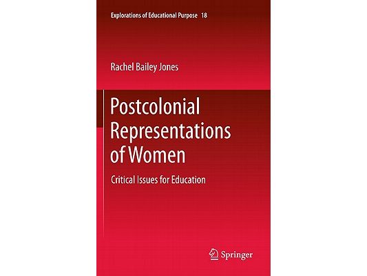 Postcolonial Representations of Women: Critical Issues for Education