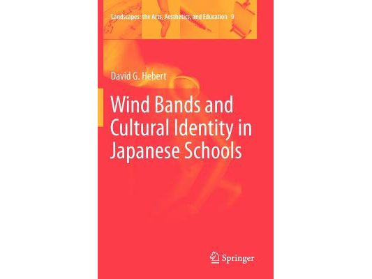 Wind Bands and Cultural Identity in Japanese Schools