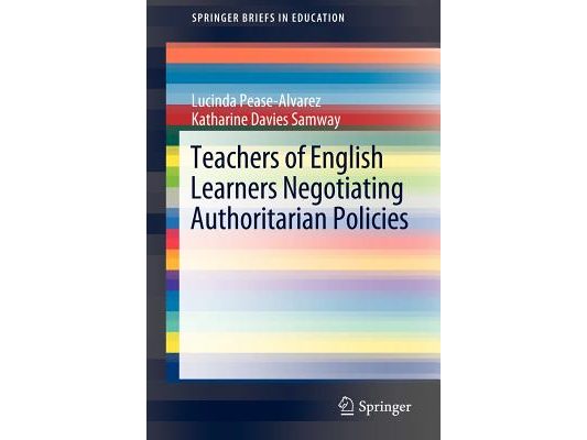 Teachers of English Learners Negotiating Authoritarian Policies