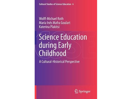 Science Education During Early Childhood: A Cultural-Historical Perspective