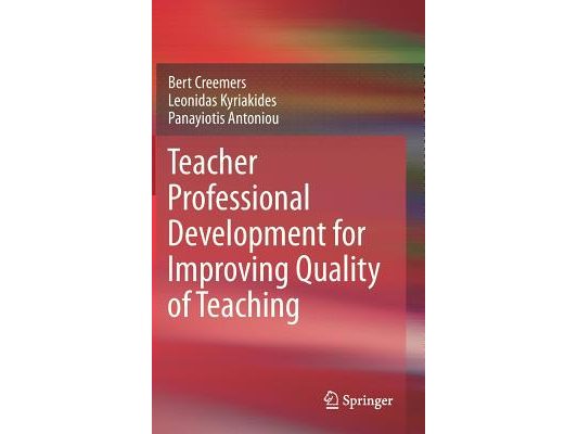 Teacher Professional Development for Improving Quality of Teaching