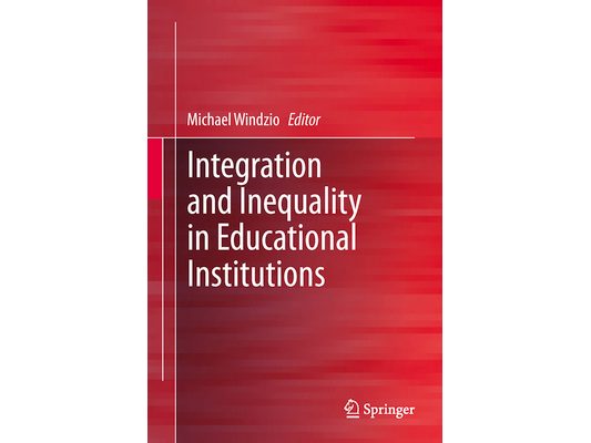 Integration and Inequality in Educational Institutions