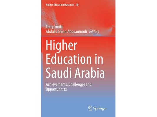 Higher Education in Saudi Arabia: Achievements, Challenges and Opportunities