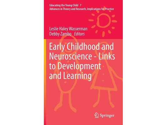 Early Childhood and Neuroscience - Links to Development and Learning