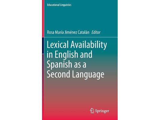 Lexical Availability in English and Spanish as a Second Language