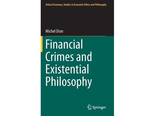 Financial Crimes and Existential Philosophy