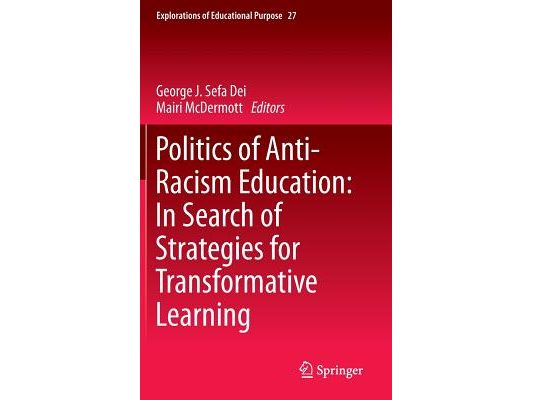 Politics of Anti-Racism Education: In Search of Strategies for Transformative Learning