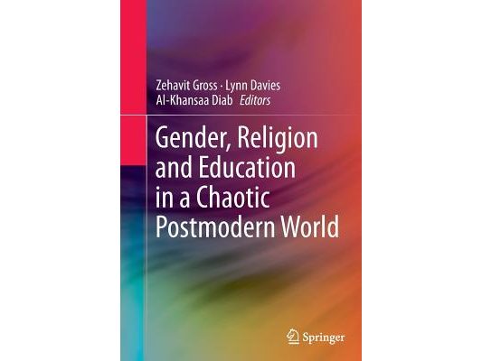 Gender, Religion and Education in a Chaotic Postmodern World