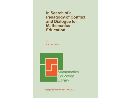 In Search of a Pedagogy of Conflict and Dialogue for Mathematics Education
