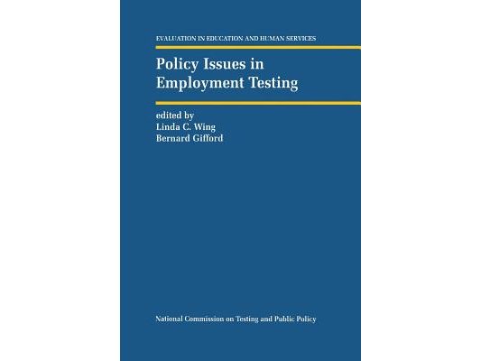 Policy Issues in Employment Testing