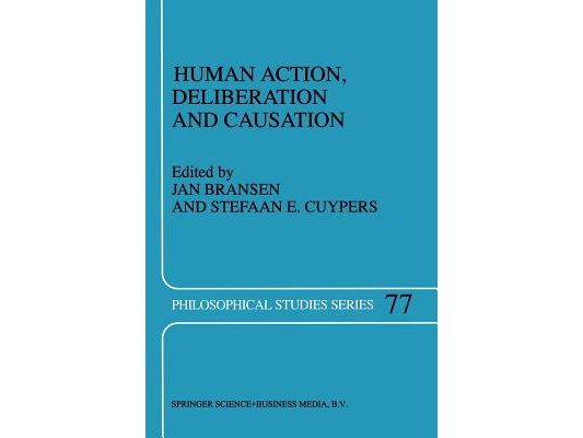 Human Action, Deliberation and Causation