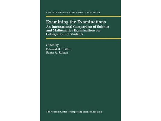 Examining the Examinations: An International Comparison of Science and Mathematics Examinations for College-Bound Students