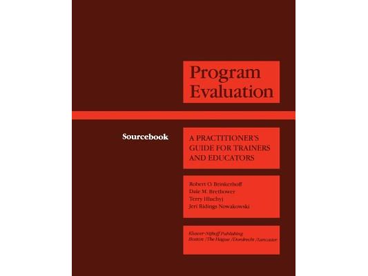 Program Evaluation: A Practitioner's Guide for Trainers and Educators