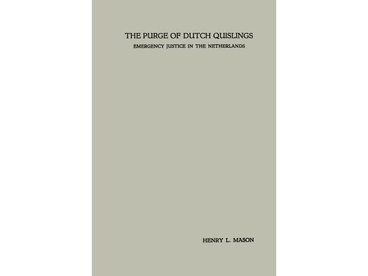 The Purge of Dutch Quislings: Emergency Justice in the Netherlands