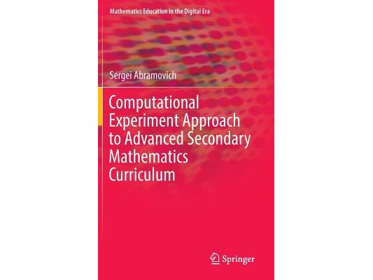 Computational Experiment Approach to Advanced Secondary Mathematics Curriculum