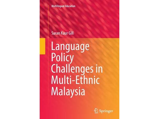 Language Policy Challenges in Multi-Ethnic Malaysia