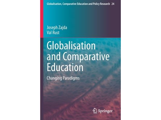 Globalisation and Comparative Education: Changing Paradigms