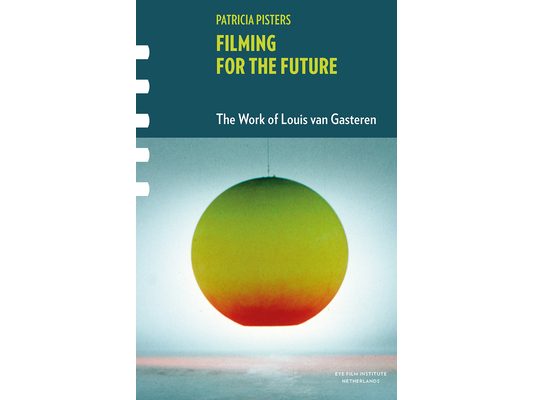Filming for the Future: The Work of Louis Van Gasteren [With DVD]