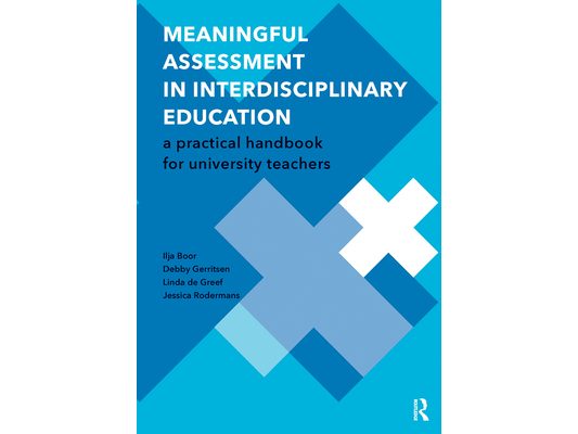 Meaningful Assessment in Interdisciplinary Education: A Practical Handbook for University Teachers