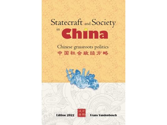 Statecraft and Society in China: Grassroots politics in China