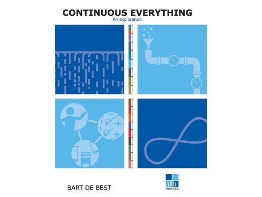 DevOps Continuous Everything an exploration: A publication in the Continuous Everything series