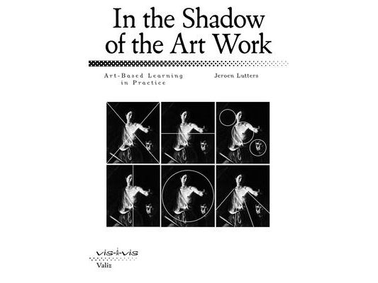 In the Shadow of the Art Work: Art-Based Learning in Practice