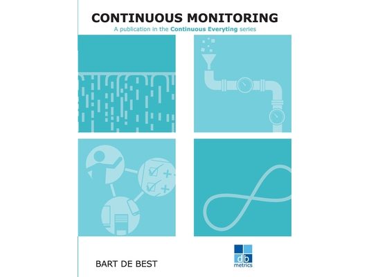 DevOps Continuous Monitoring: A publication in the Continuous Everything series
