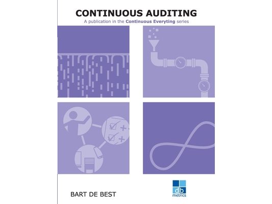 DevOps Continuous Auditing: A publication in the Continuous Everything series