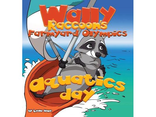 Wally Raccoon's Farmyard Olympics - Aquatics Day: bedtime books for kids