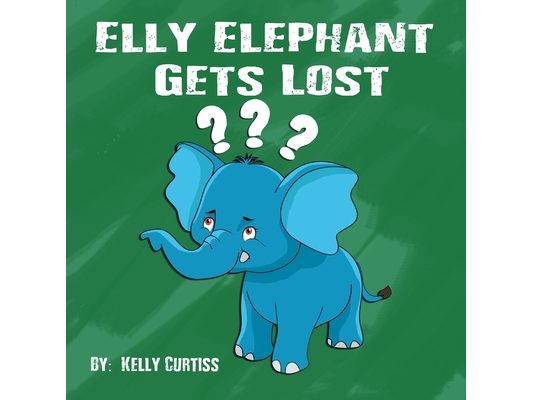 Elly Elephant: Gets Lost