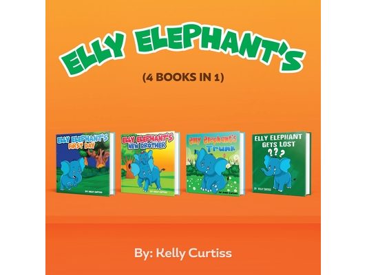 Elly Elephant's: (4 Books in 1)