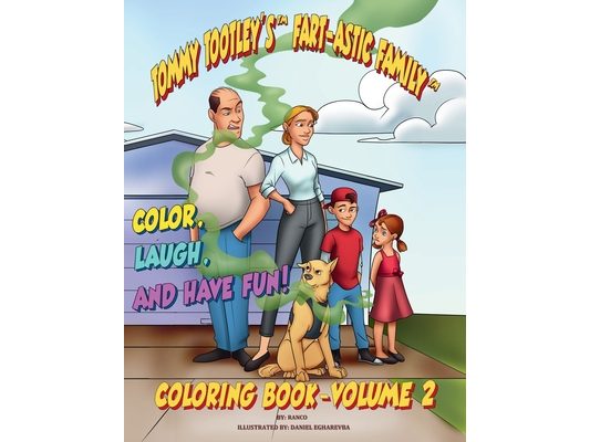 The Tootley's Fart-astic Coloring Book - Volume 2: Color the Chaos from the Beach to the Belly of a Whale!