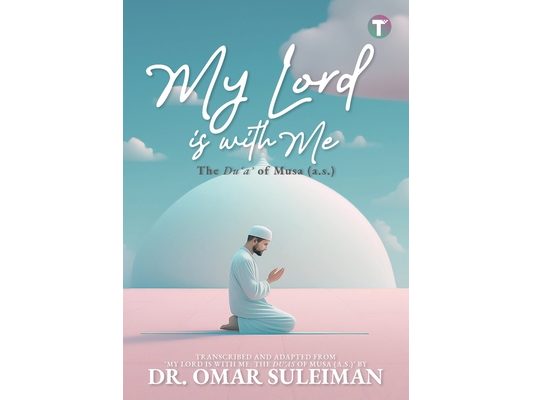 My Lord is with Me: The Du'a of Musa (a.s.)
