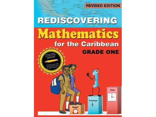 Rediscovering Mathematics for the Caribbean: Grade One (Revised Edition)