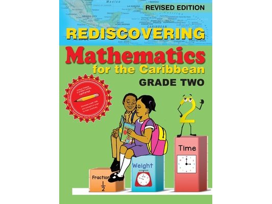 Rediscovering Mathematics for the Caribbean: Grade Two (Revised Edition)