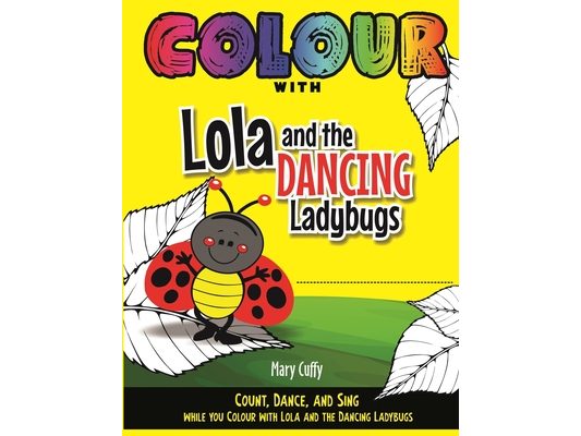 Colour with Lola and The Dancing Ladybugs