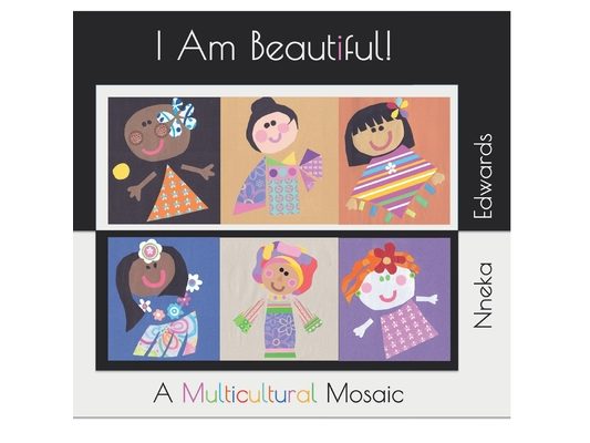 I Am Beautiful!: A Multicultural Mosaic