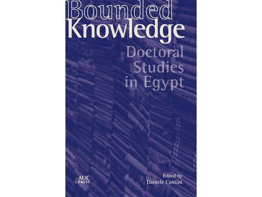 Bounded Knowledge: Doctoral Studies in Egypt