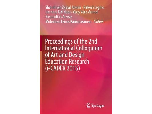 Proceedings of the 2nd International Colloquium of Art and Design Education Research (I-Cader 2015)