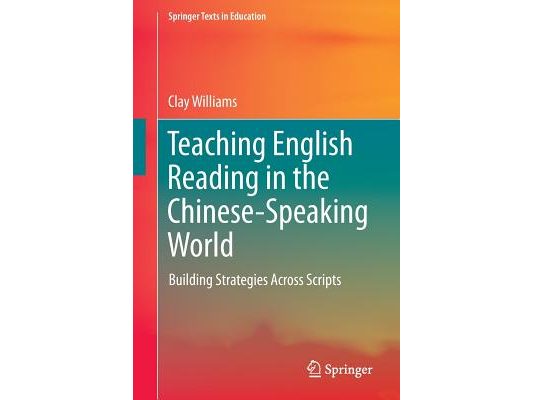 Teaching English Reading in the Chinese-Speaking World: Building Strategies Across Scripts