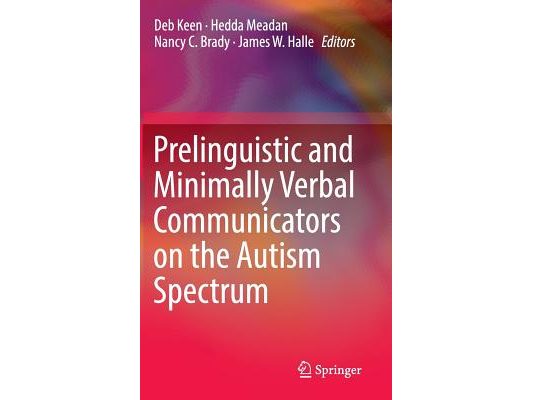 Prelinguistic and Minimally Verbal Communicators on the Autism Spectrum