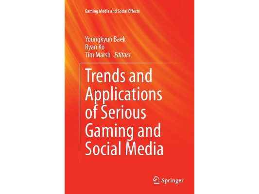Trends and Applications of Serious Gaming and Social Media