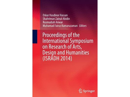 Proceedings of the International Symposium on Research of Arts, Design and Humanities (Isradh 2014)