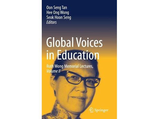 Global Voices in Education: Ruth Wong Memorial Lectures, Volume II
