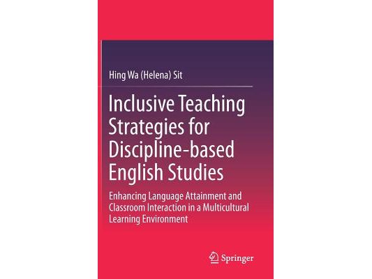 Inclusive Teaching Strategies for Discipline-Based English Studies: Enhancing Language Attainment and Classroom Interaction in a Multicultural Learnin