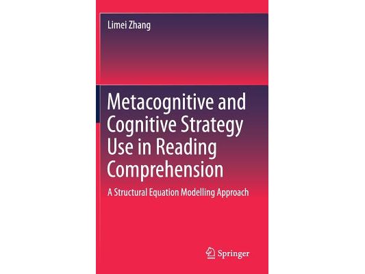 Metacognitive and Cognitive Strategy Use in Reading Comprehension: A Structural Equation Modelling Approach