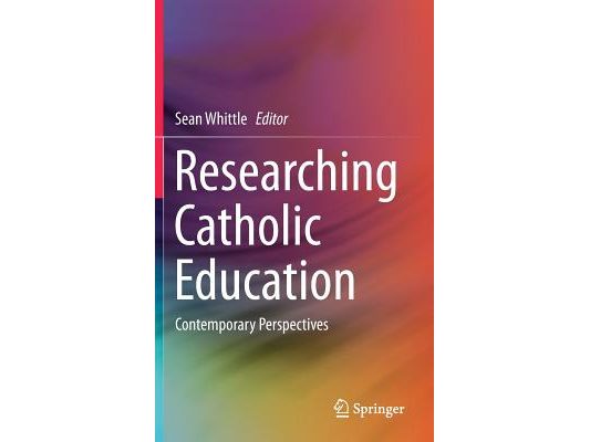 Researching Catholic Education: Contemporary Perspectives