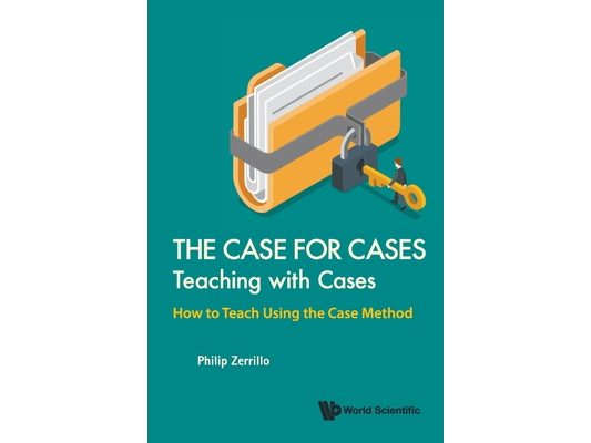 Case for Cases: Teaching with Cases, the