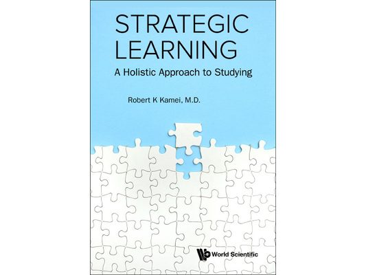 Strategic Learning: A Holistic Approach to Studying